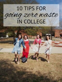 10 Tips for Going Zero Waste in College