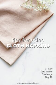 Tips for Using Cloth Napkins - Day 18 of the Zero Waste Challenge