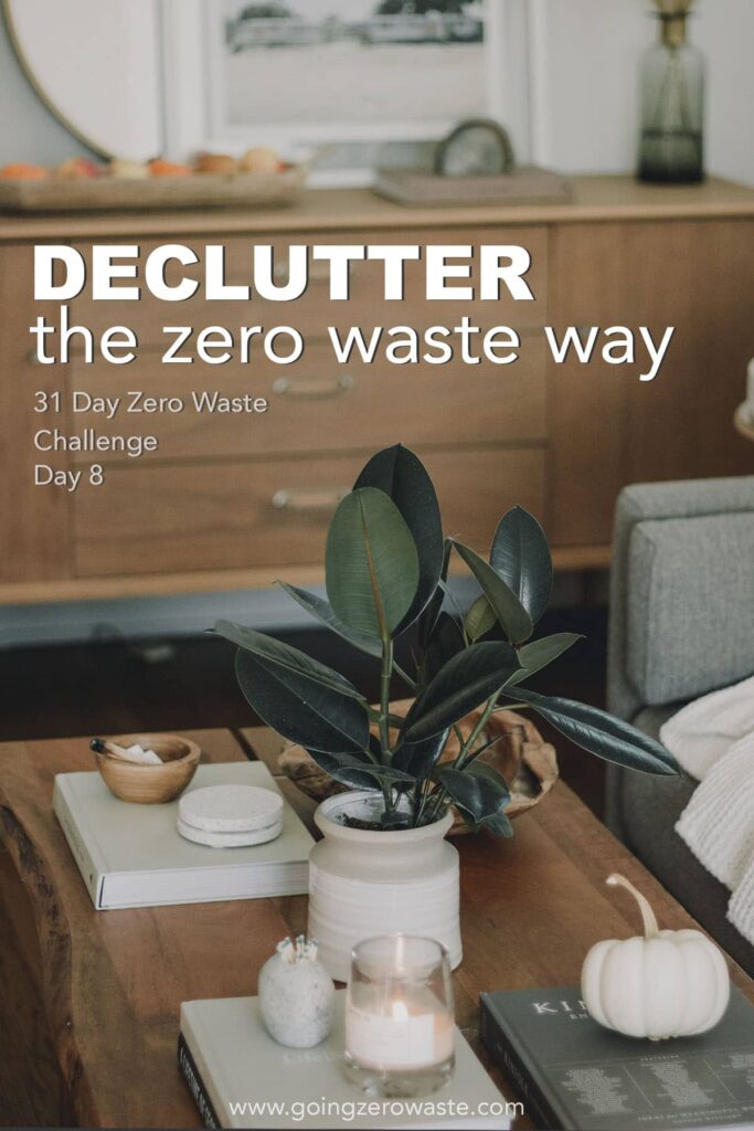 Declutter Challenge – Day 8 of the Zero Waste Challenge