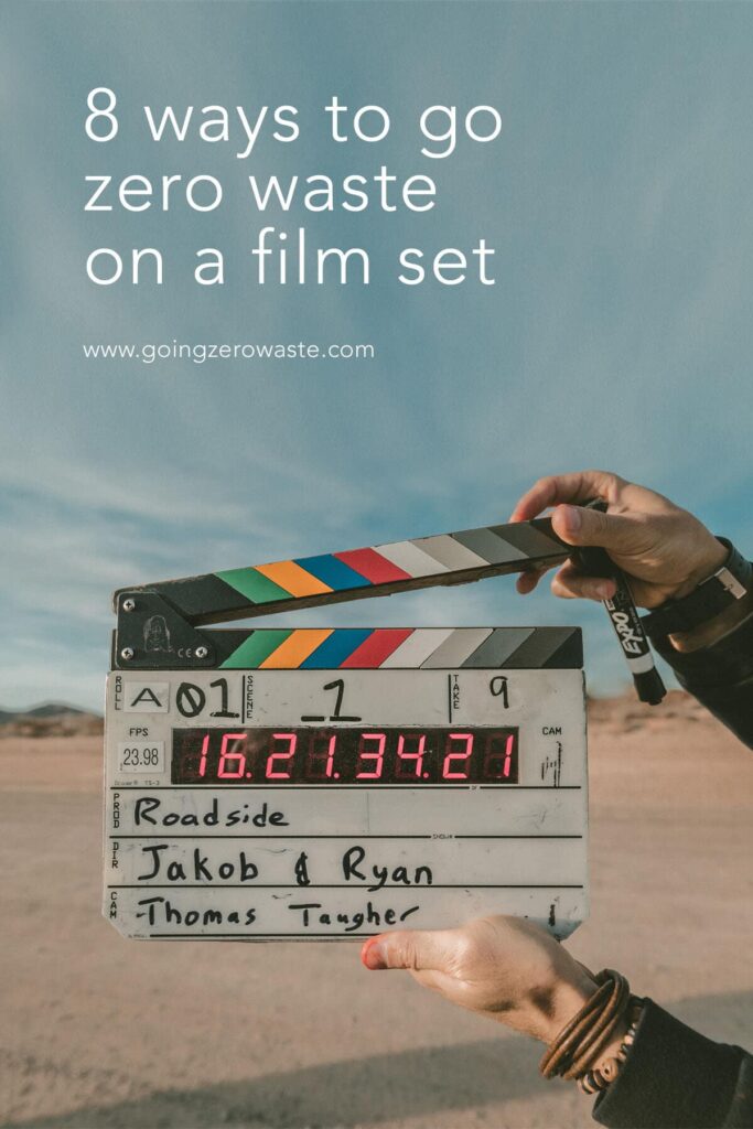 8 Ways to Go Zero Waste on a Film Set