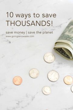 10 Ways to Save Money and the Planet and save thousands