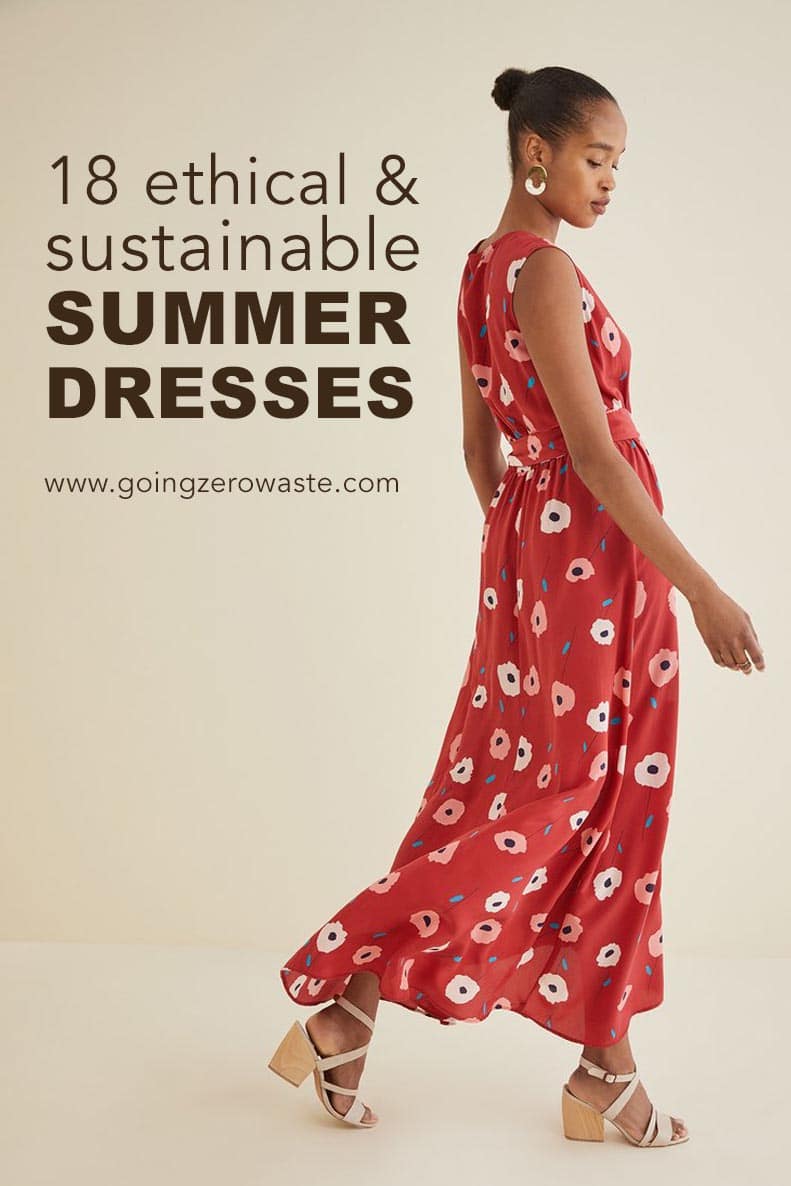 18 Ethical and Sustainable Dresses For Summer - Going Zero Waste