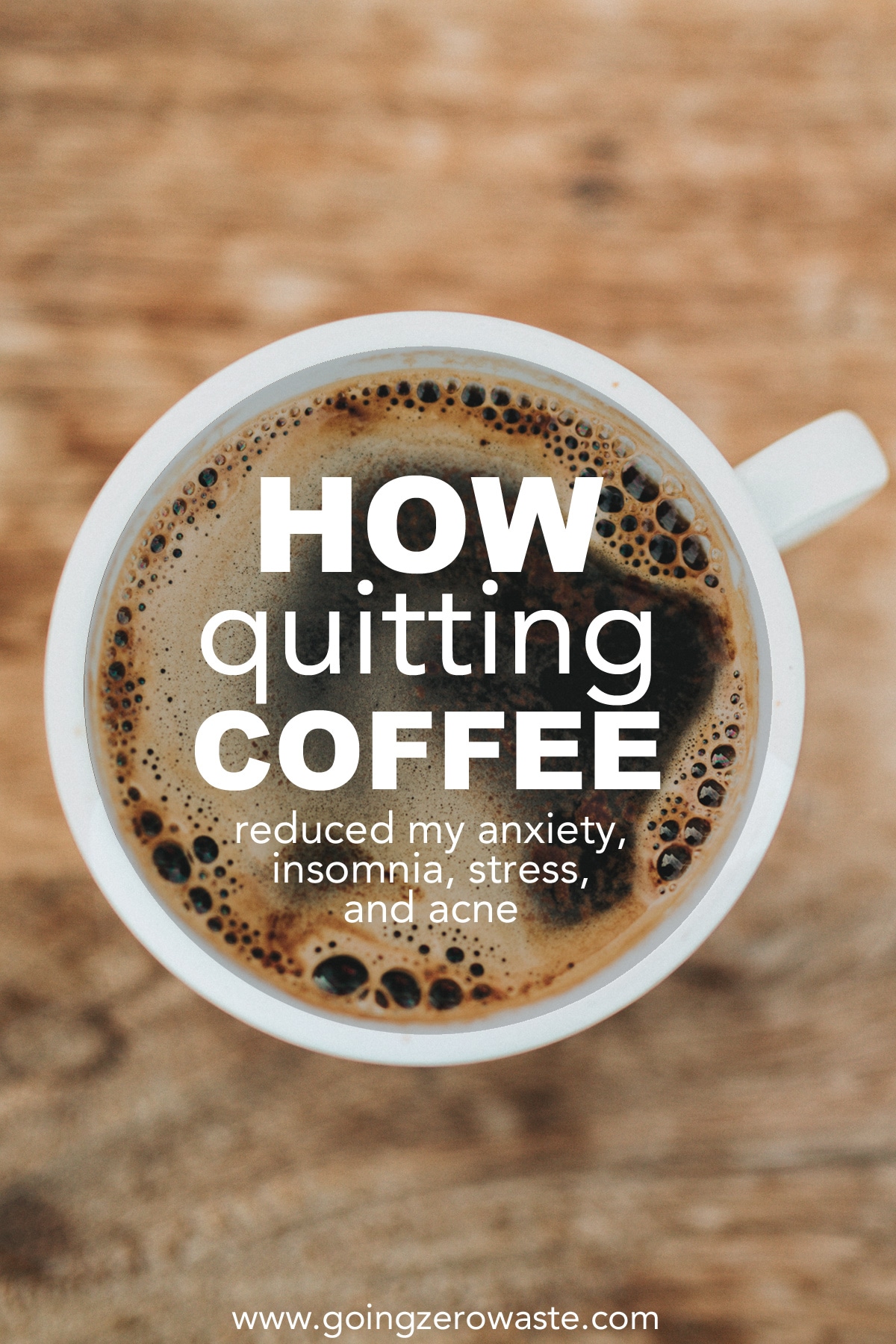 How to Quit Coffee and Caffeine Going Zero Waste