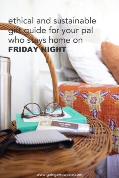 Ethical and Sustainable Gift Guide for the Pal who Loves to Stay In