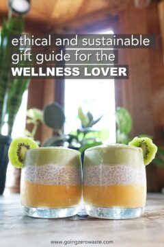 Ethical and Sustainable Gift Guide for the Wellness Lover