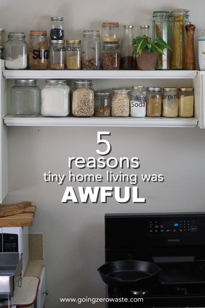 5 Reasons Tiny Home Living Was Awful