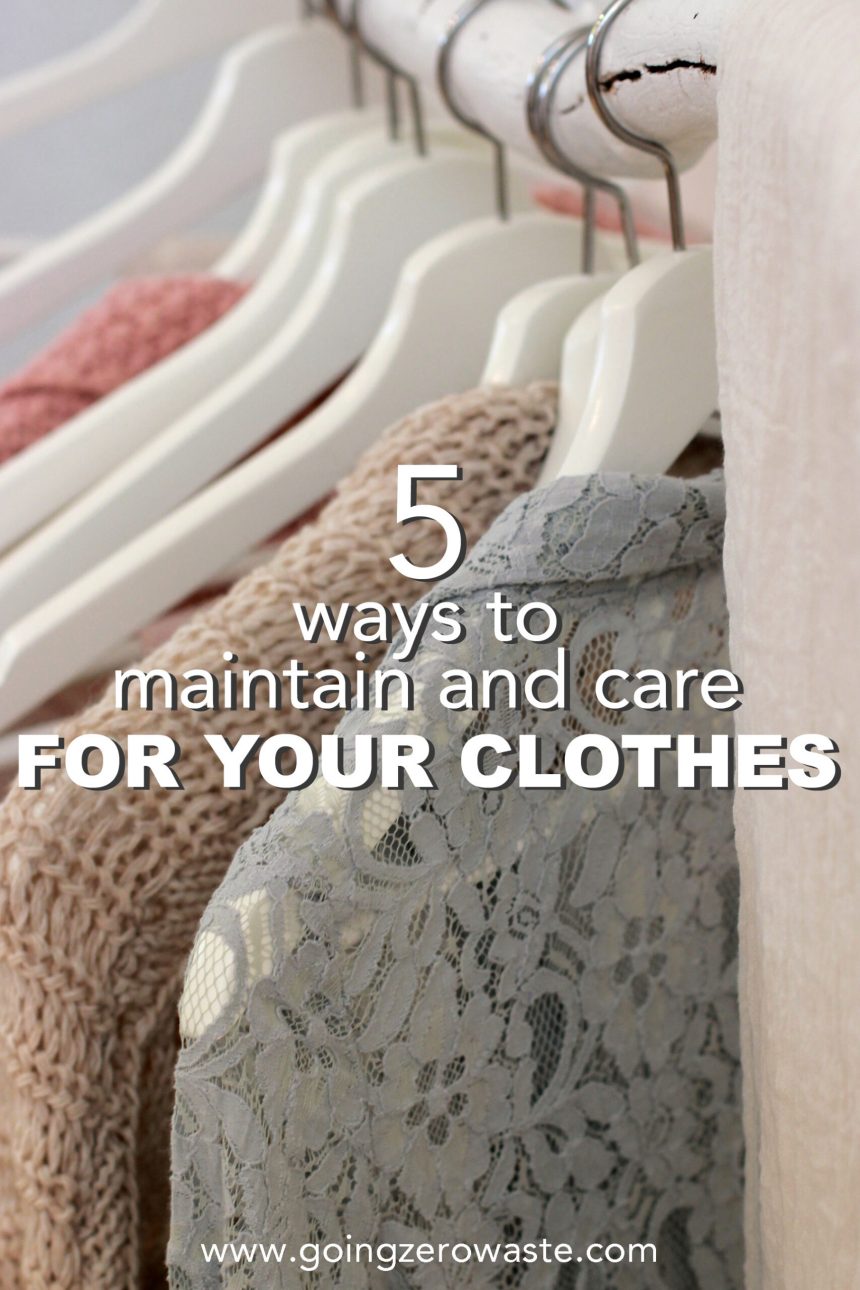5 Ways to Maintain and Care for your Clothes Going Zero Waste