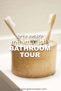 My Minimal(ish), Zero Waste Bathroom Tour