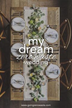 My Dream Zero Waste Wedding