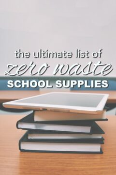 Ultimate List of Zero Waste School Supplies