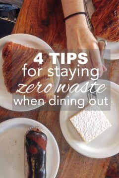 4 tips for staying zero waste while dining out