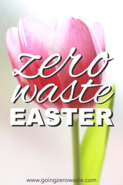 How to have a zero waste Easter