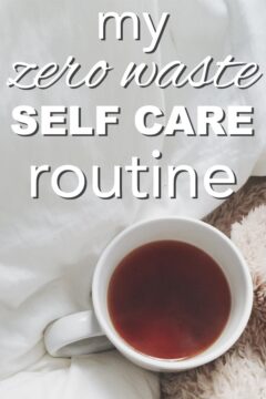 my zero waste self-care routine