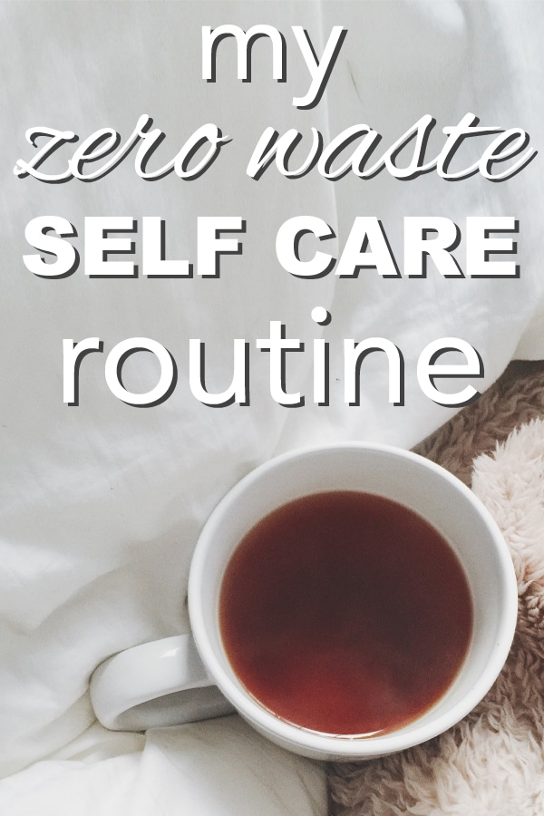 My Zero Waste Self-Care Routine