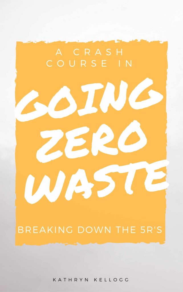 The 5 R’s of Zero Waste