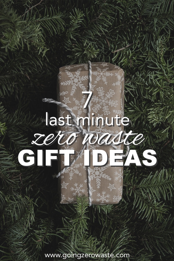 7 Last Minute Zero Waste Gifts