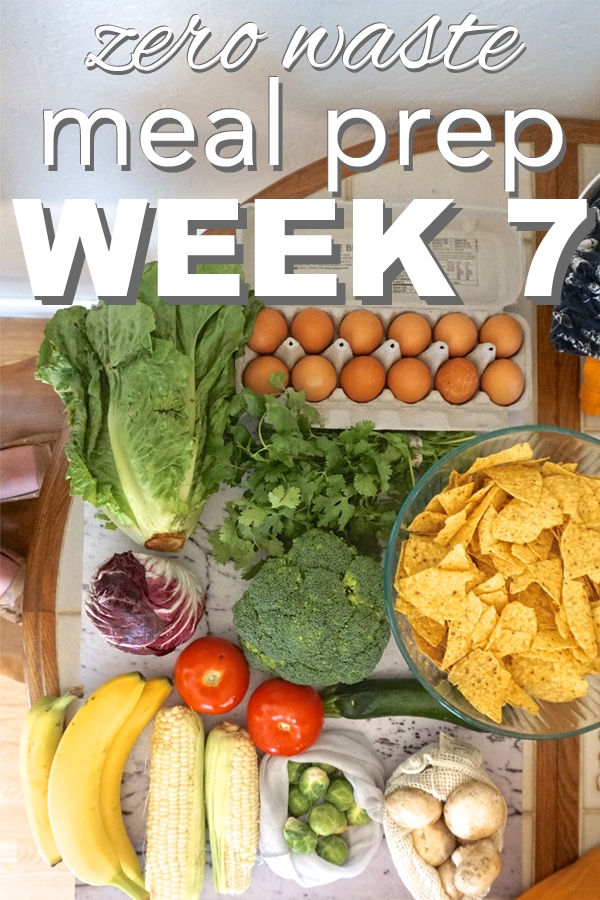 Zero Waste Meal Prep: Week Seven