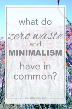 what do zero waste and minimalism have in common?