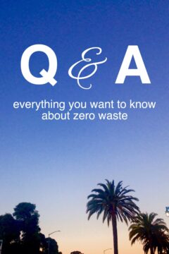 Everything you want to know about zero waste living