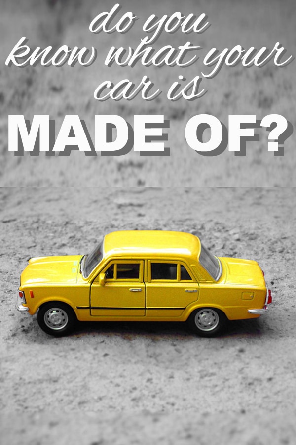 Do You Know What Your Car is Made of?