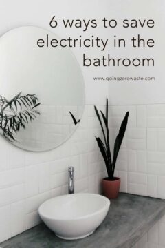 Picture of a bathroom with the text 6 Ways to Save Money on Your Electric Bill in the Bathroom