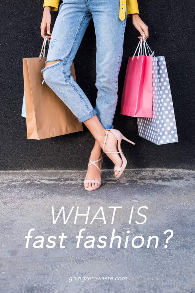To deal with Permanently madman What is Fast Fashion? - Going Zero Waste