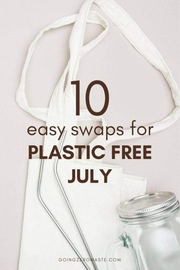 10 Easy Swaps for Plastic Free July