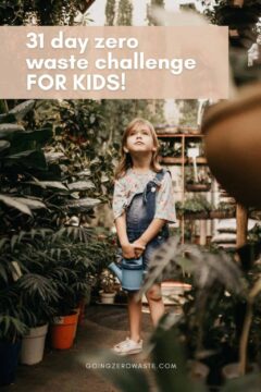 31 Day Zero Waste Challenge - For Kids!