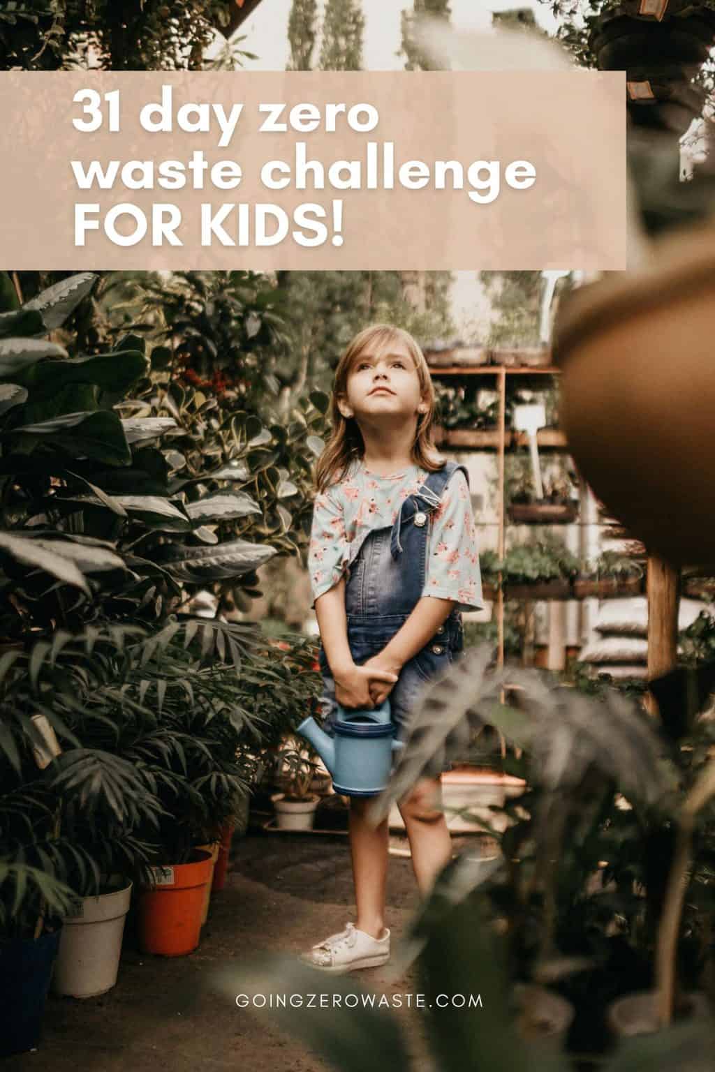 31 Day Zero Waste Challenge For Kids! Going Zero Waste