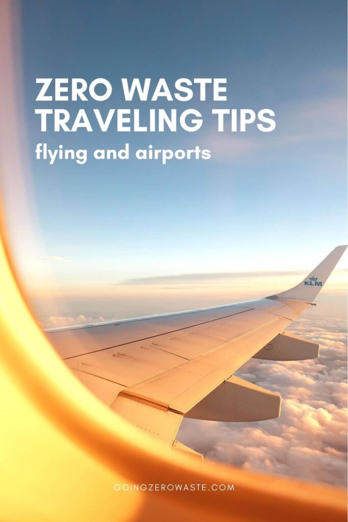 Zero Waste Traveling Tips: Flying and Airports