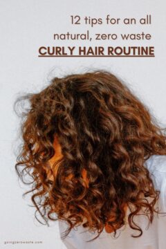 12 Tips for All Natural, Zero Waste Curly Hair