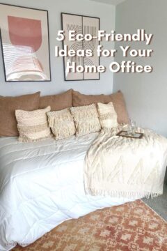 5 Eco-Friendly Ideas for Your Home Office