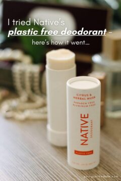 I tried Native's Plastic Free Deodorant - here's how it went from www.goingzerowaste.com #ecofriendly #deodorant #plasticfree #zerowaste #plasticfreebathroom #sustainability #compostable