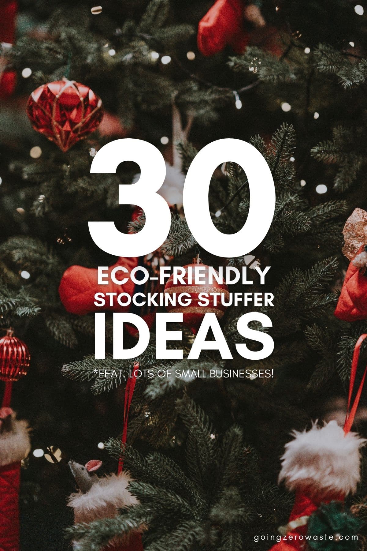 30 Zero Waste, Eco Friendly Stocking Stuffers - Going Zero Waste