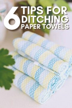 Zero Waste Cloth Paper Towels Tips 6 tips for ditching paper towels