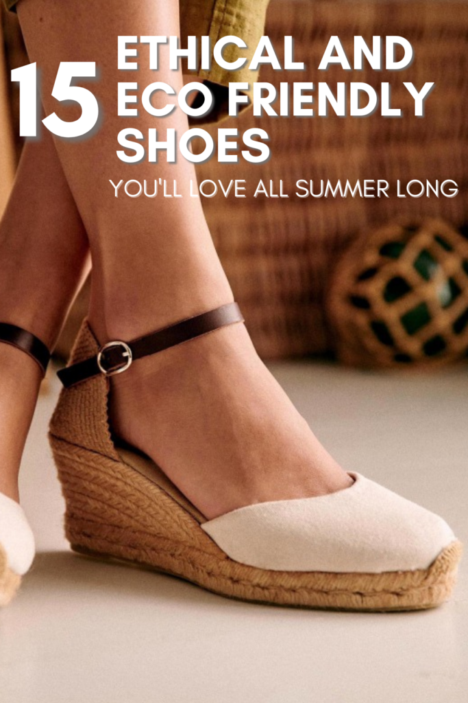 Eco Shoes: 15 Ethical and Sustainable Shoes For Summer