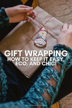 Gift Wrapping: How to Keep it Easy, Eco, and Chic