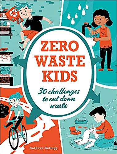 Zero Waste Kids: Earth Day Books For Kids
