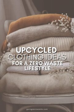Upcycled Clothing Ideas for a Zero Waste Lifestyle