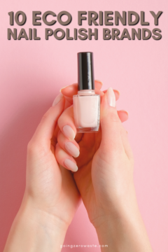 10 Eco Friendly Nail Polish Brands For the Best Non-Toxic Manicure