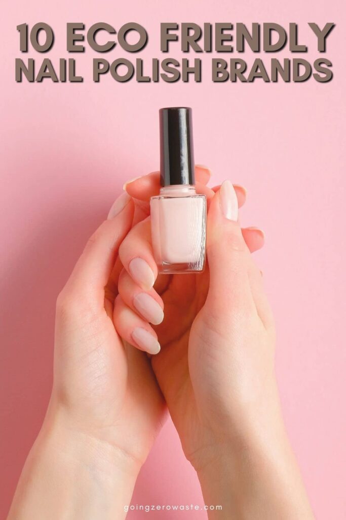 10 Eco Friendly Nail Polish Brands For the Best Non-Toxic Manicure