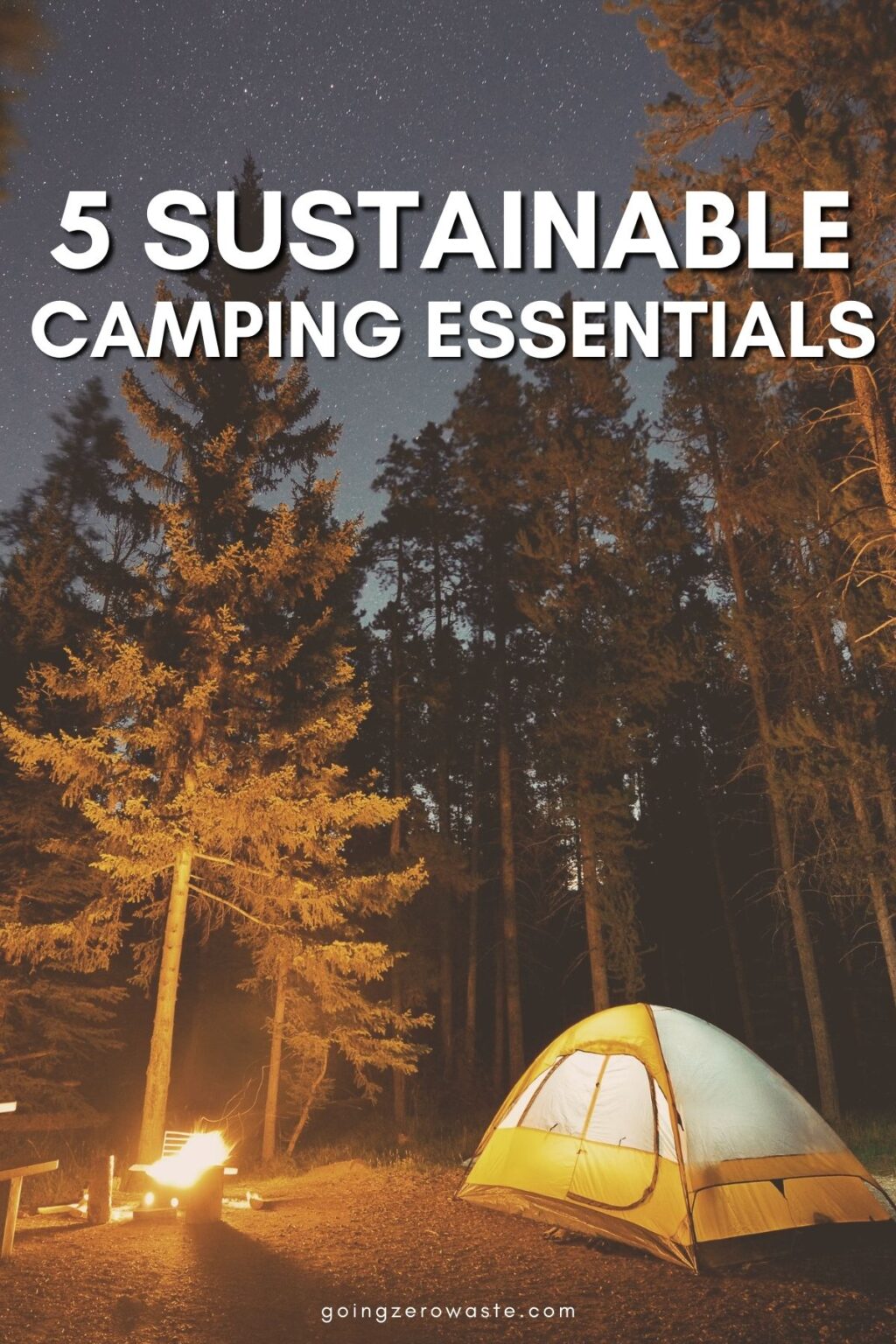 5 Sustainable Camping Essentials For Your Next Hike Going Zero Waste