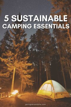 5 Sustainable Camping Essentials For Your Next Hike