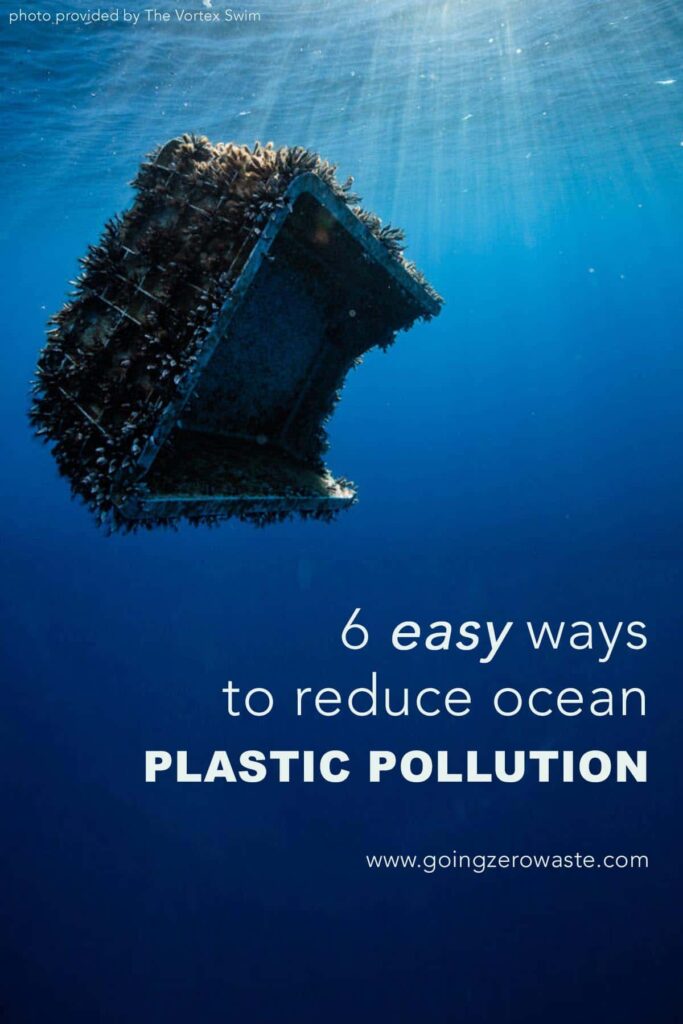 graphic with trash in the ocean and text reading "6 easy ways to reduce ocean plastic pollution"