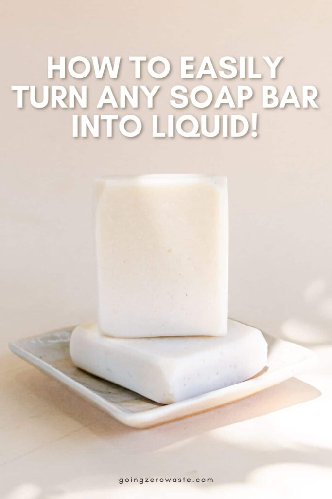 photo of 2 soap bars with overlay text reading "how to easily turn any soap boar into liquid!" to depict an article about making DIY liquid soap