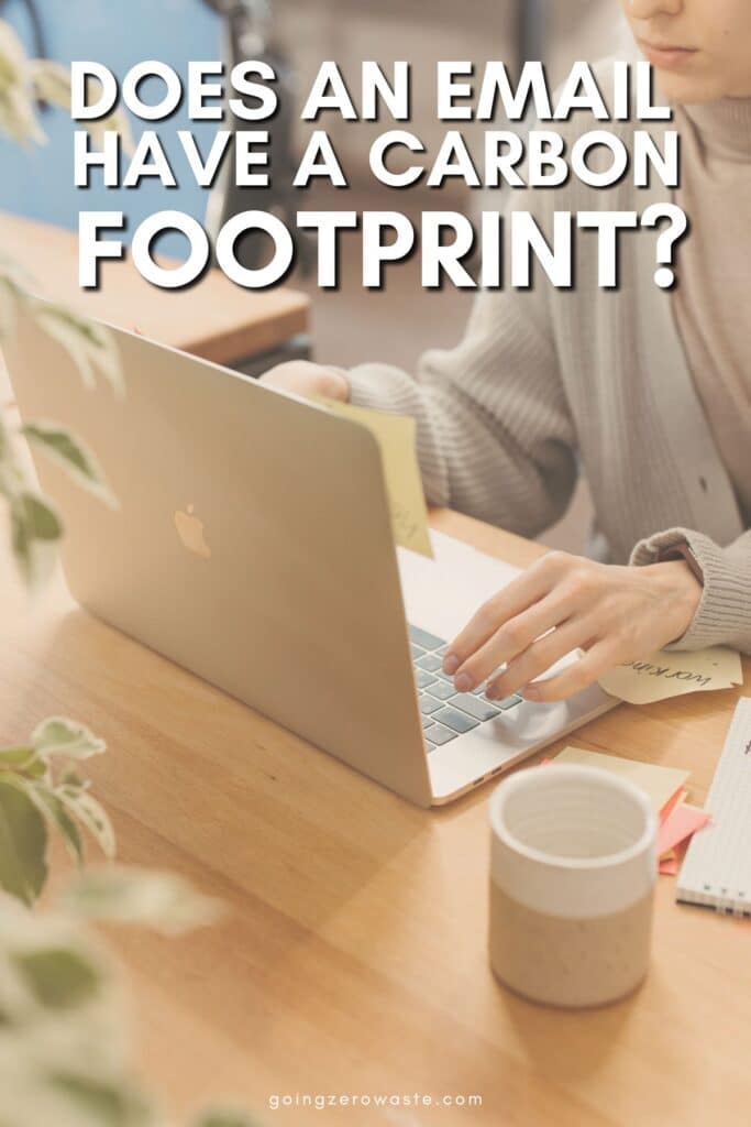 Carbon Footprint of Emails: What Are They + Can We Reduce Them?