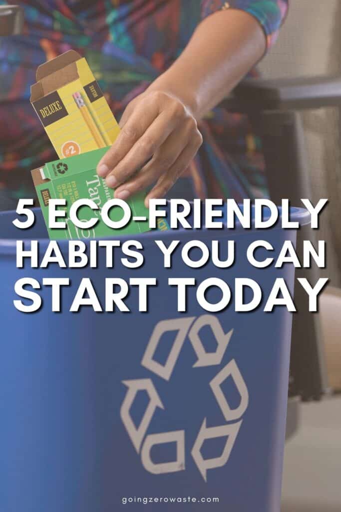 5 Eco-Friendly Habits for a Sustainable Lifestyle