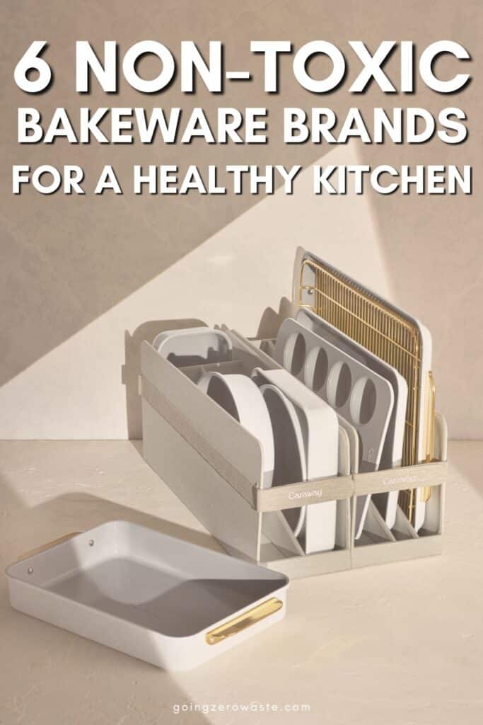 https://www.goingzerowaste.com/wp-content/uploads/2023/08/NONTOXICBAKEWARE-683x1024.jpg