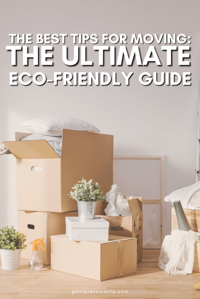 Stack of moving boxes with overlay text reading "The best tips for moving: The ultimate eco-friendly guide" 