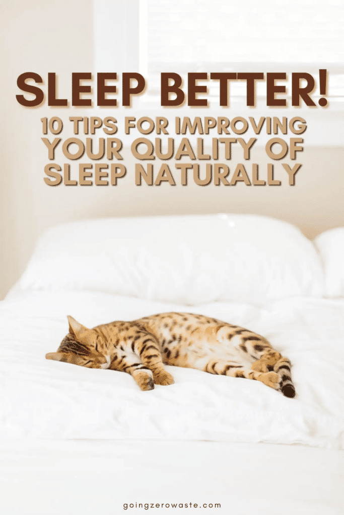 a cat sleeping on a bed with overlay text reading "sleep better! 10 Tips for improving your quality of sleep naturally"